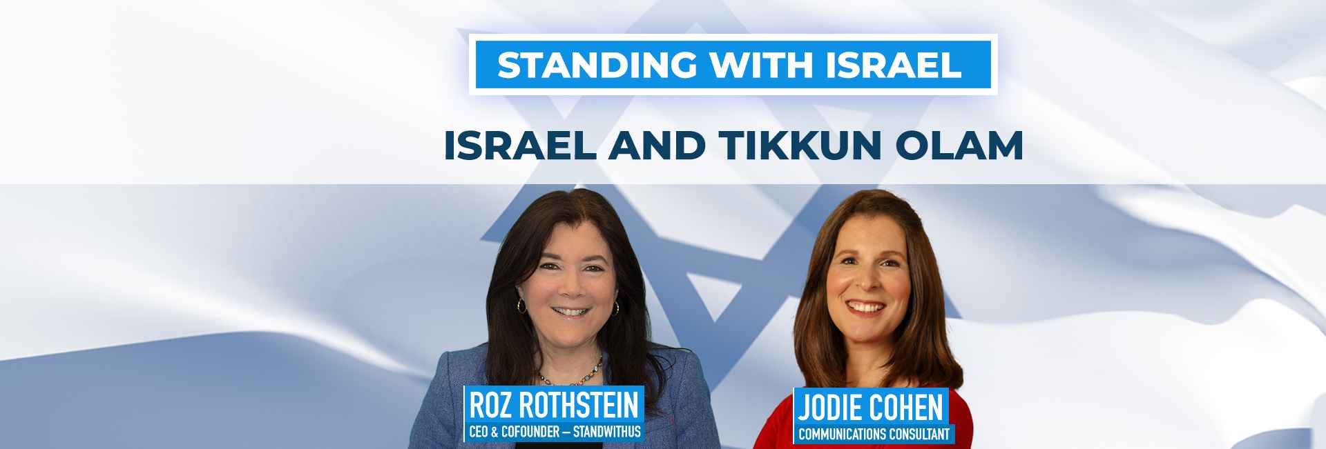 Standing With Israel with Roz Rothstein – Jodie Cohen: Israel and Tikkun Olam