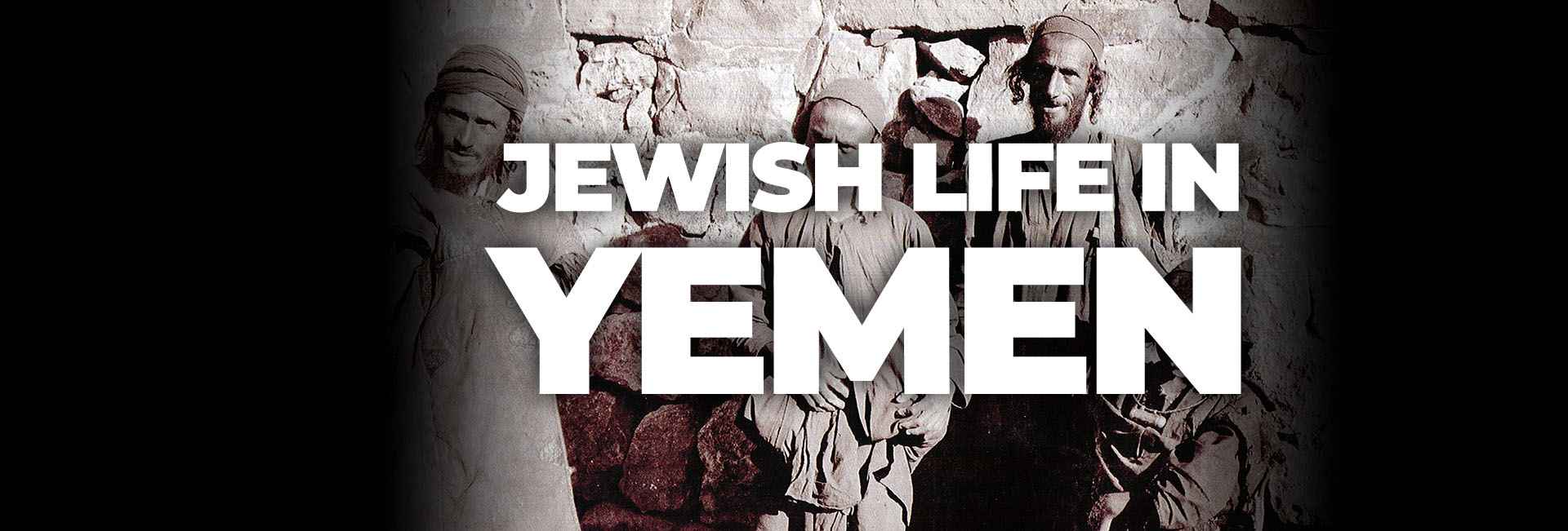 Jewish Life in Yemen