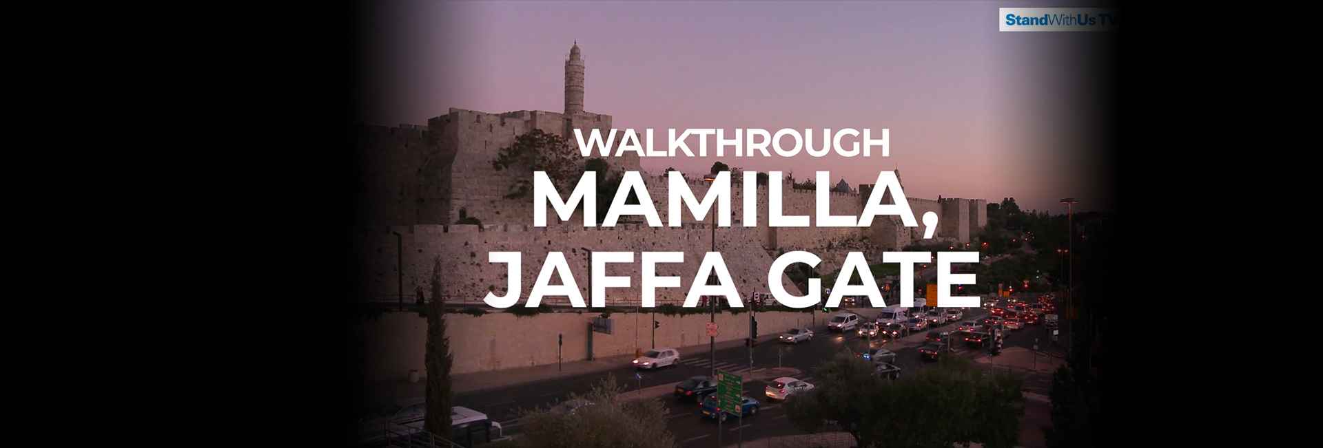 Jaffa Gate, Mamilla | WalkThrough