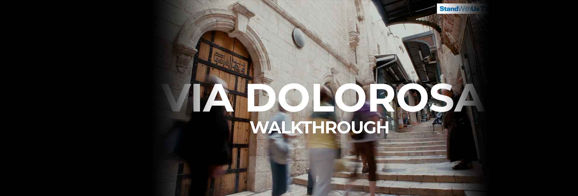 Via Dolorosa, Jerusalem | WalkThrough