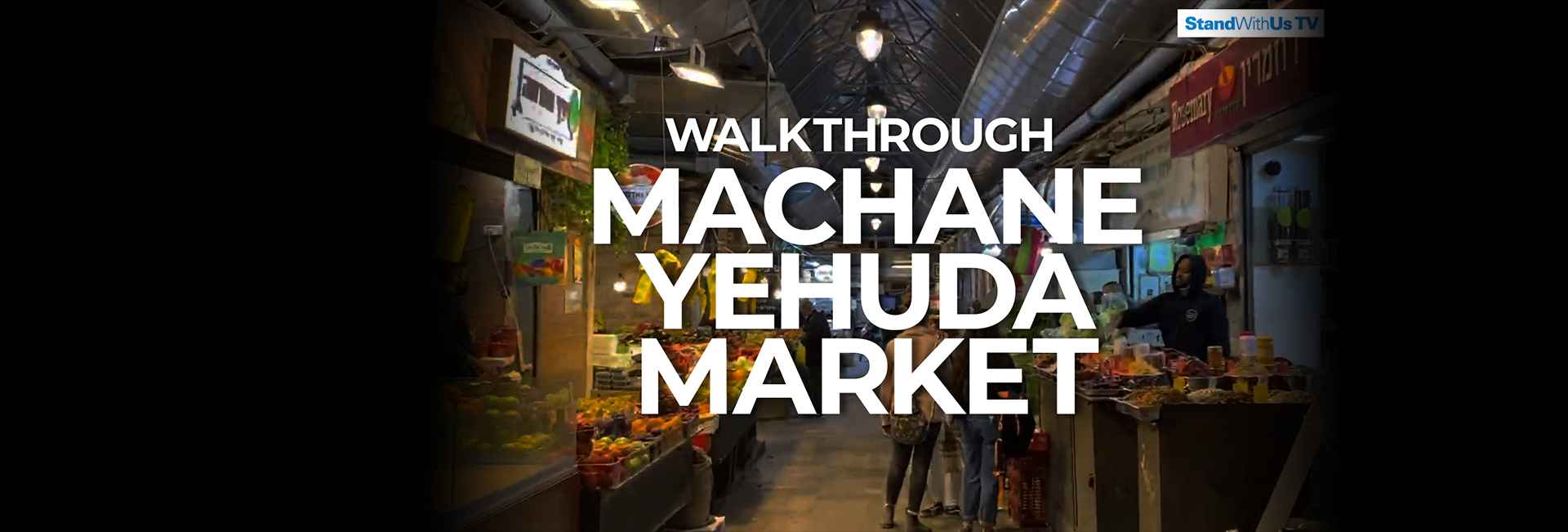 Machane Yehuda Market | WalkThrough